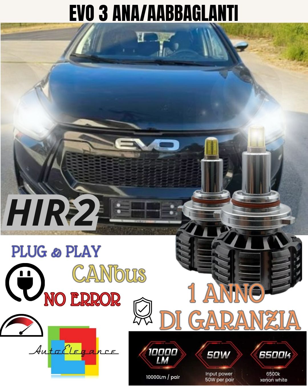 KIT FULL LED HIR HIR 2 6000K CANBUS 360° EVO3 EVO 3 ANABBAGLIANTI ABBAGLIANTI