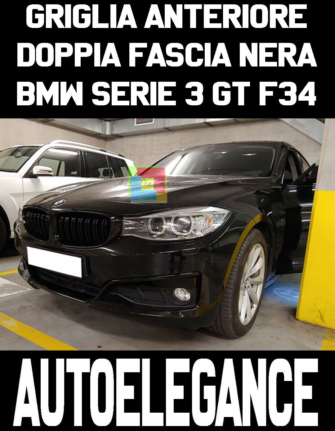 CALANDRE BMW SERIE 3 GT F34 2013+ GRIGLIE ANTERIORE DOPPIA FASCIA NERA M SPORT AUTOELEGANCERICAMBI