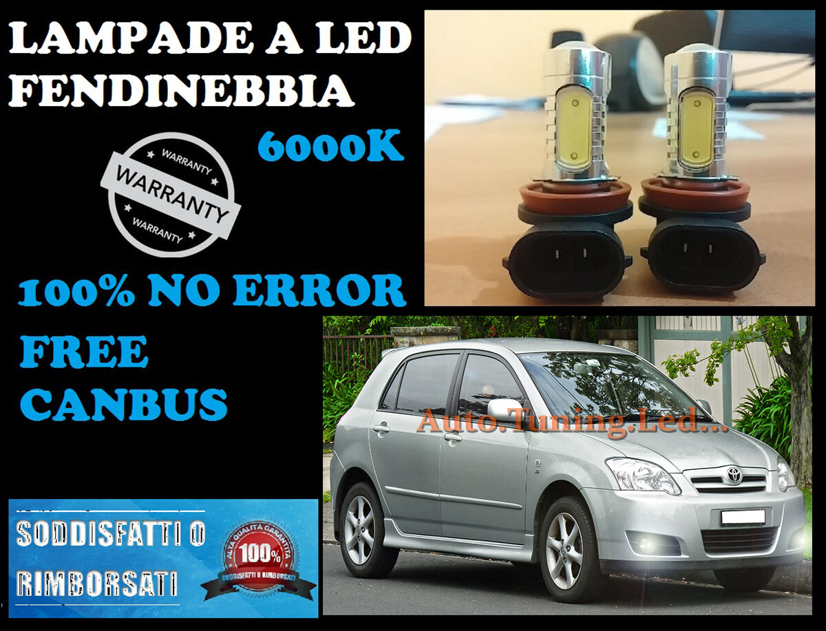 LAMPADE FENDINEBBIA H8 LED CREE RESISTENZA CANBUS 6000K TOYOTA COROLLA 04 - 09