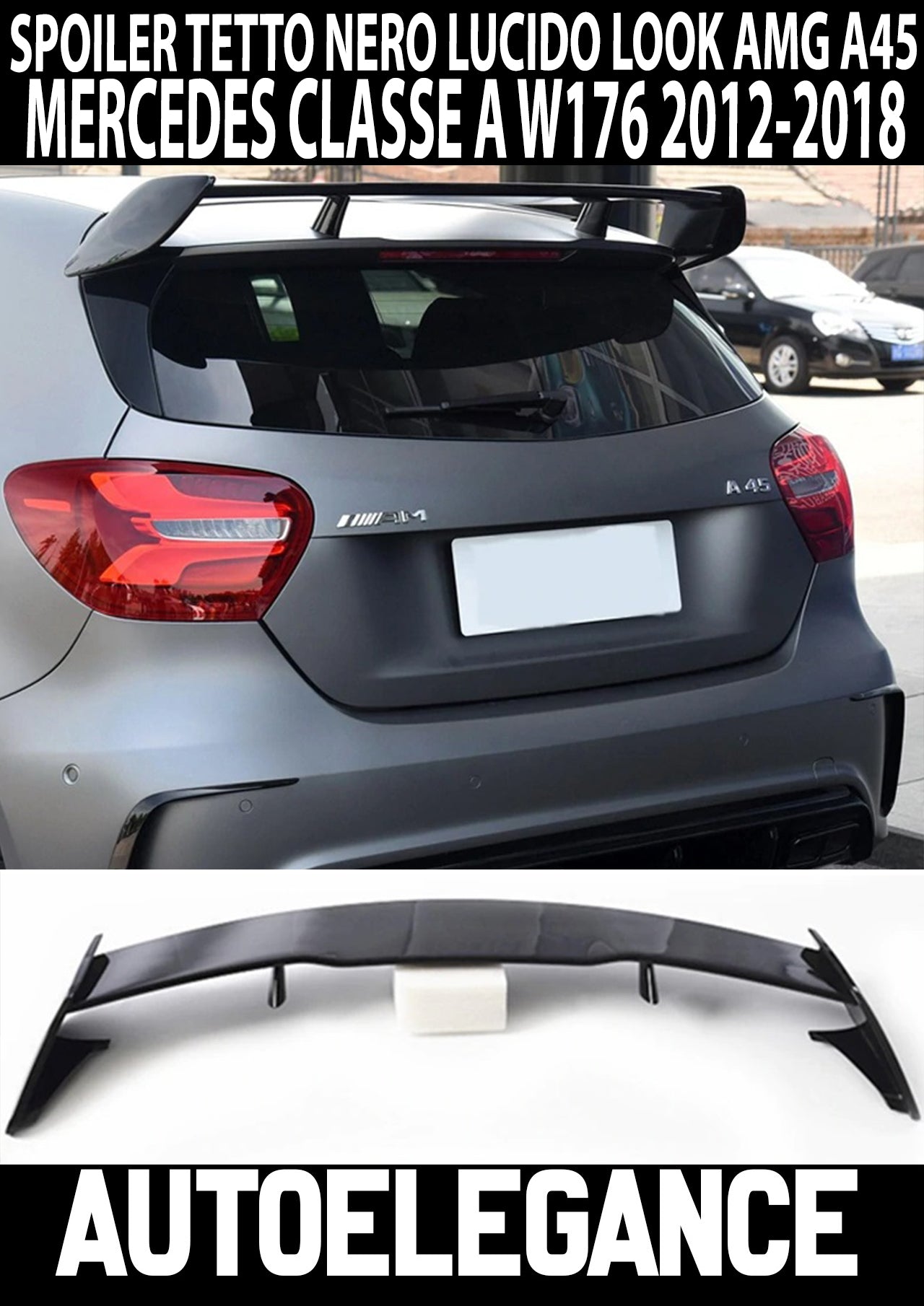 MERCEDES CLASSE A W176 2012-2018 SPOILER NERO LUCIDO TETTO POSTERIORE A45  AMG