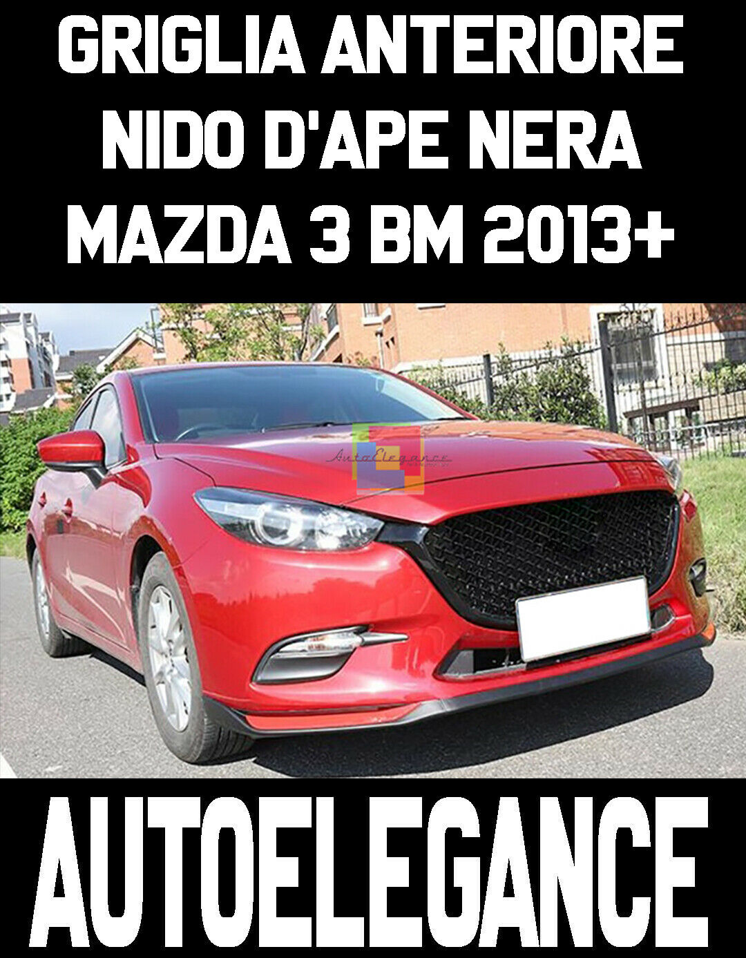 MASCHERINA PER MAZDA 3 BM 2013+ GRIGLIA ANTERIORE NERA NIDO D'APE NO LOGO