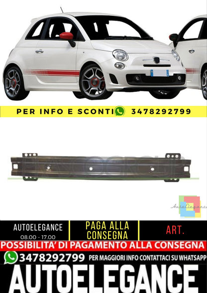 🔥FT0301642 RINFORZO PARAURTI ANTERIORE MOD. 1.4 BENZINA PER ABARTH - 500 🔥