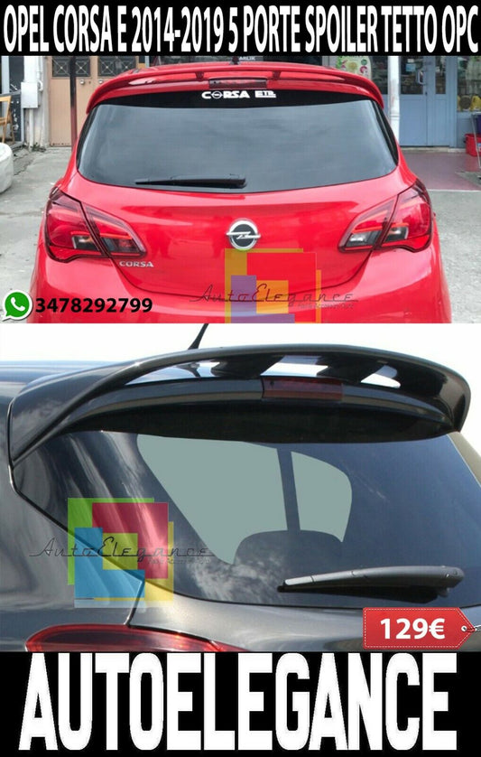 OPEL CORSA E 2014-2019 5 PORTE SPOILER POSTERIORE SUL TETTO LOOK OPC .- 0792
