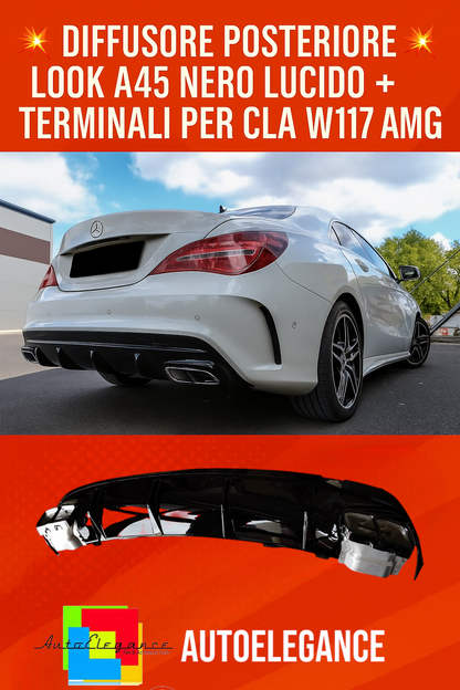 0986🔥DIFFUSORE POSTERIORE LOOK A45 NERO LUCIDO + TERMINALI PER CLA W117 AMG🔥