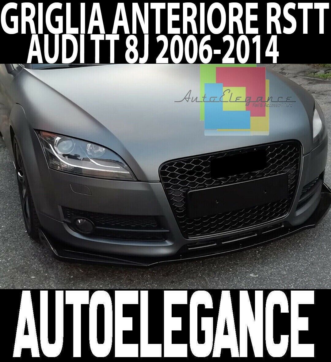 AUDI TT 8J 2006-2014 MASCHERINA NERA GRIGLIA ANTERIORE NIDO D'APE - NO LOGO - 05 AUTOELEGANCERICAMBI