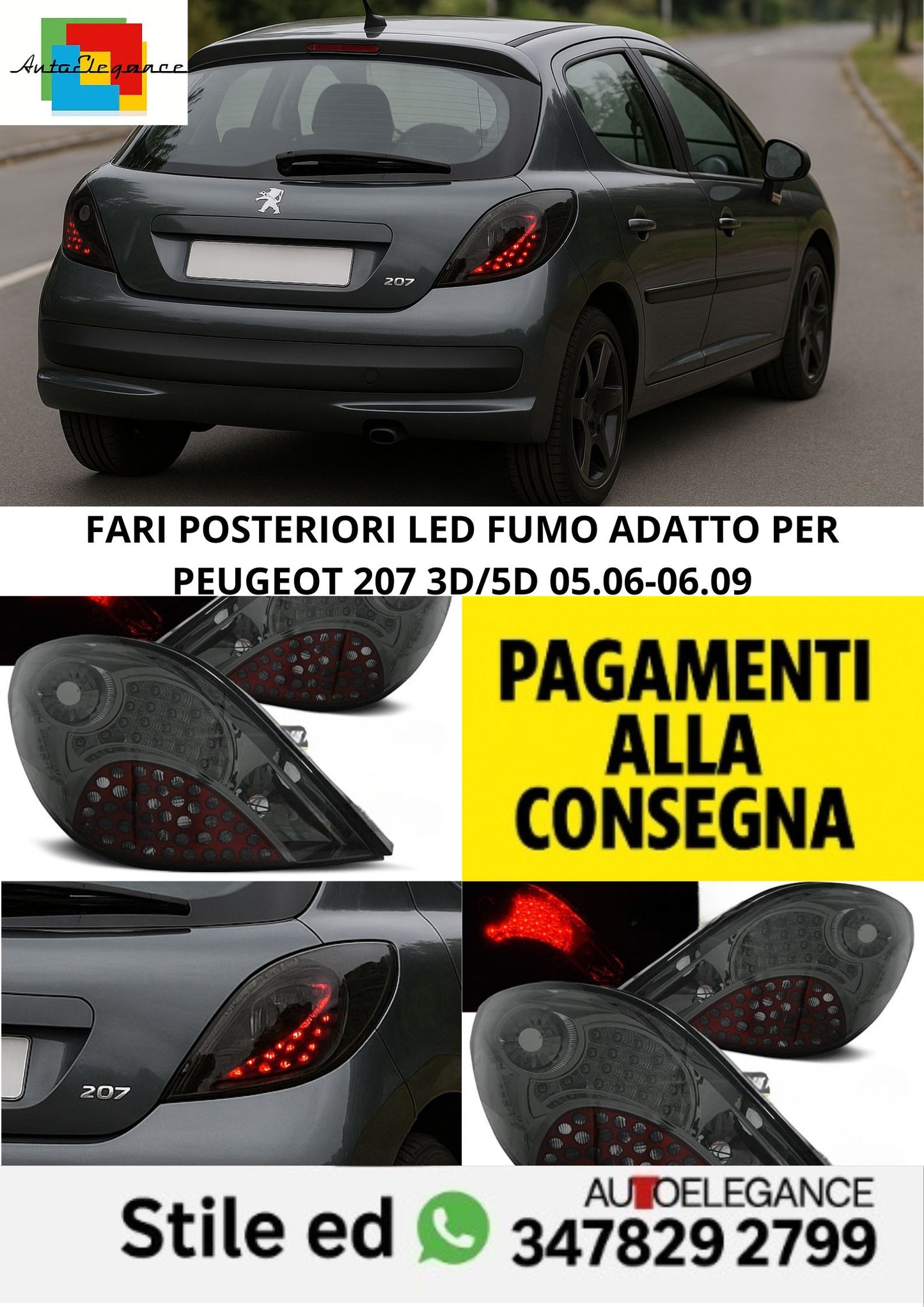 😎FARI POSTERIORI LED FUMO ADATTO PER PEUGEOT 207 3D/5D 05.06-06.09😎