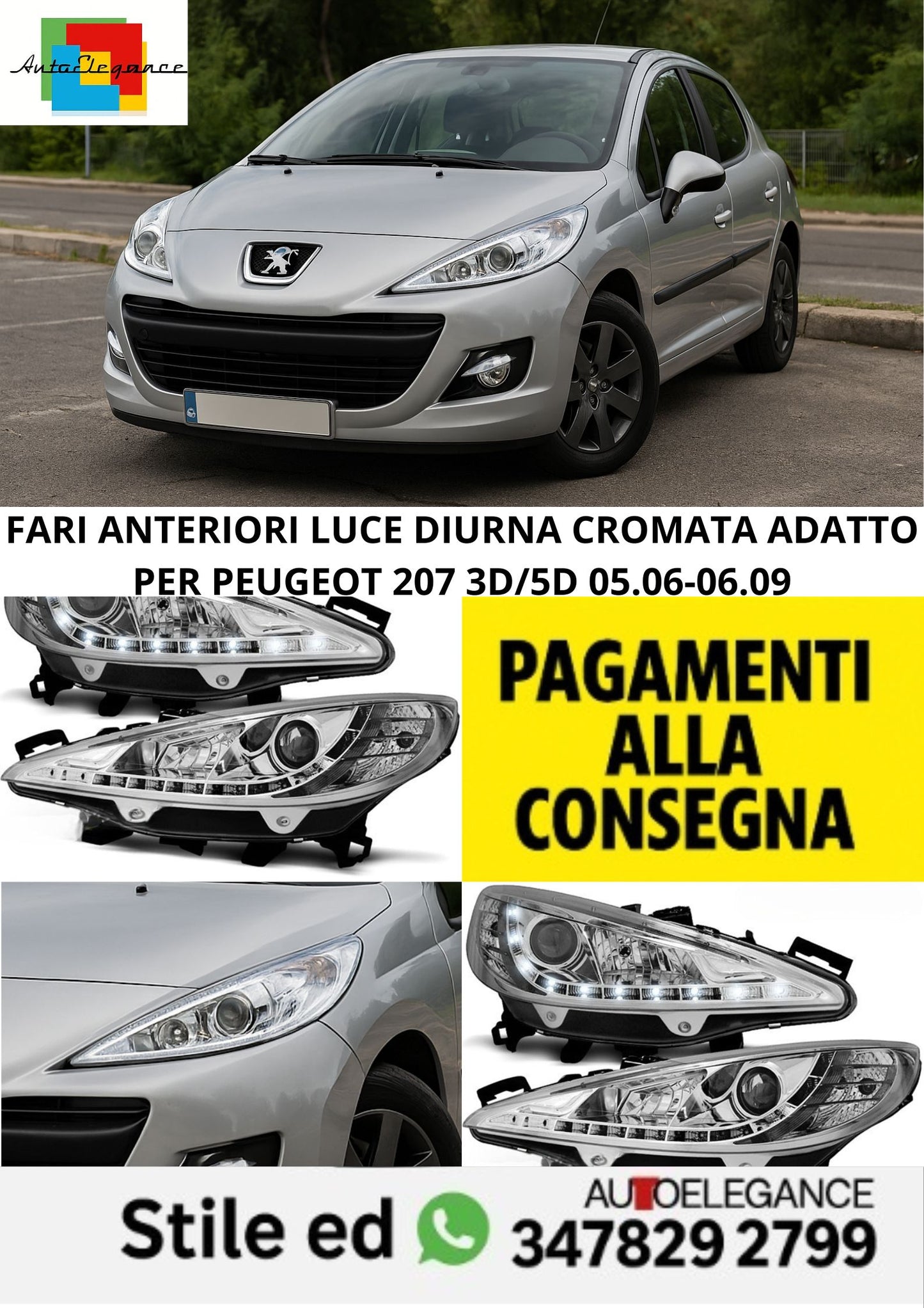 😎FARI ANTERIORI LUCE DIURNA CROMATA ADATTO PER PEUGEOT 207 3D/5D 05.06-06.09😎