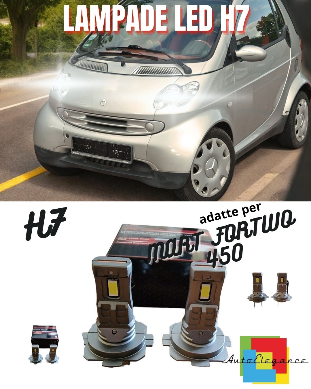 ✨KIT LED H7 PER SMART FORTWO 450 6000K BIANCO 6000 LUMEN CANBUS ANABBAGLIANTI✨