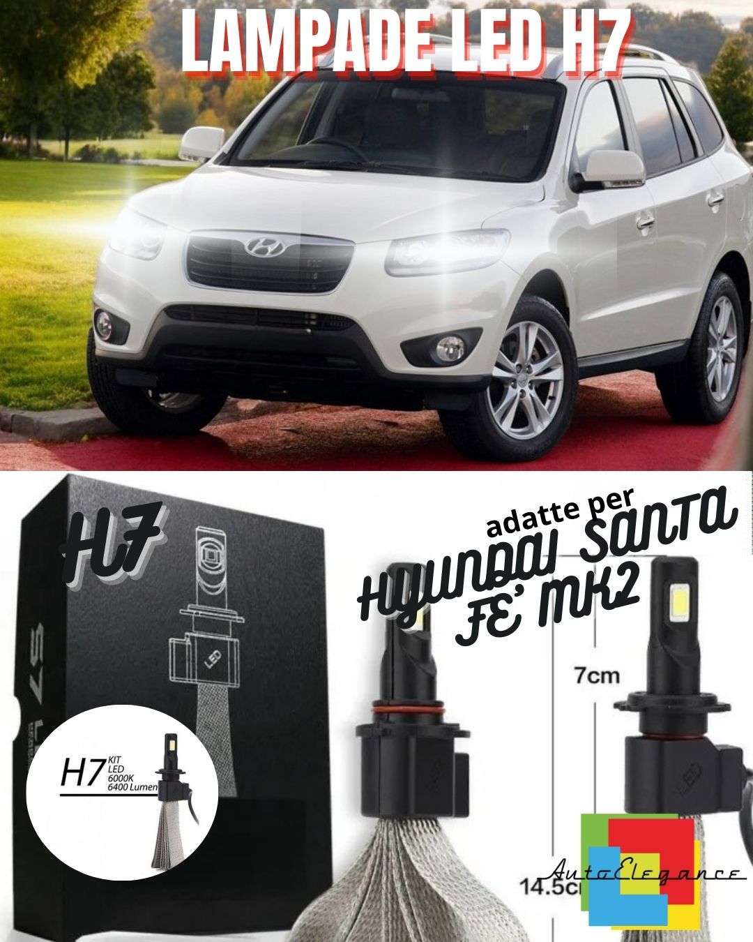 😎KIT LAMPADE ABBAGLIANTI LED HYUNDAI SANTA FE' MK2 LED H7 6000K 6400 LUMEN😎