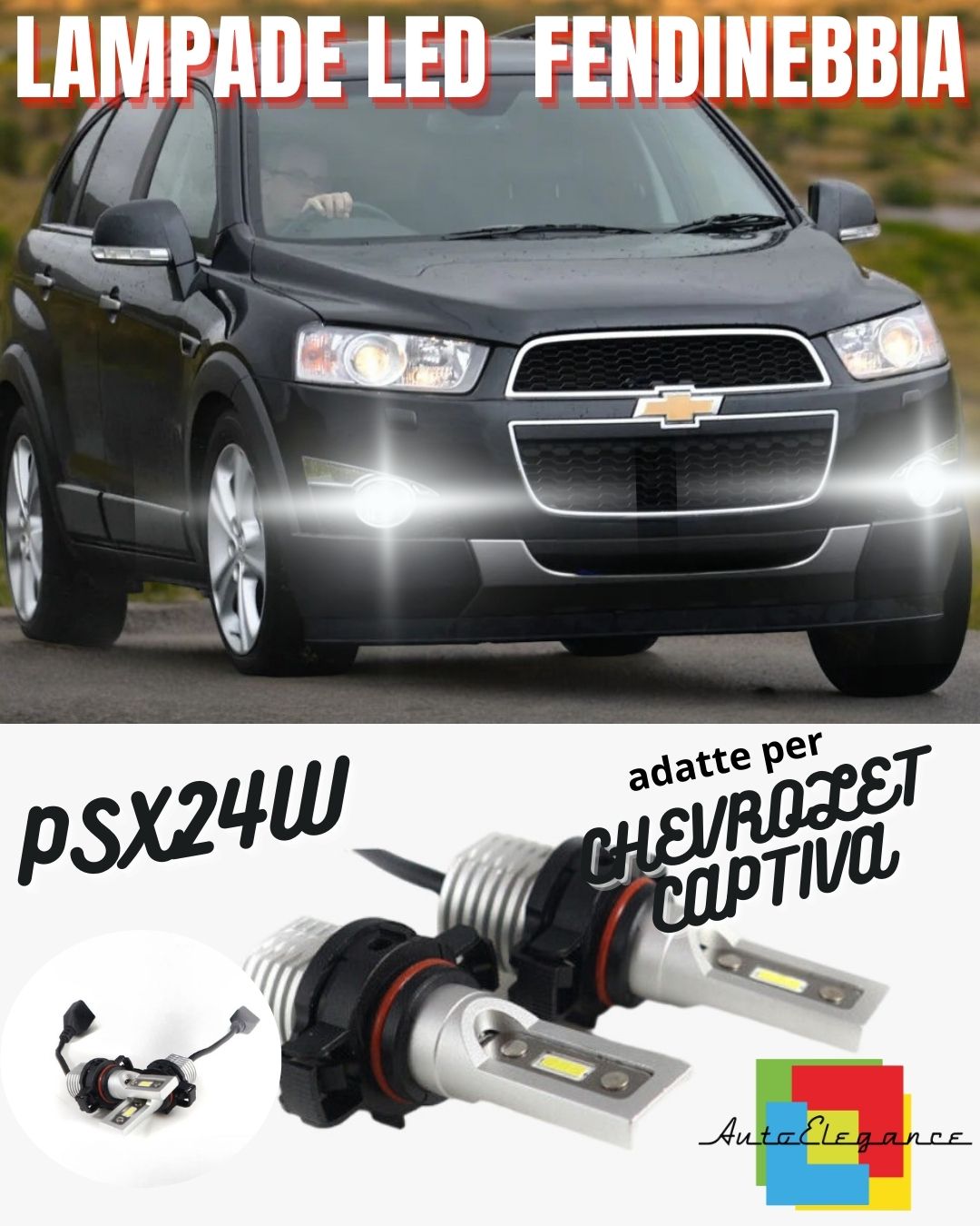 😍COPPIA LAMPADE FENDINEBBIA A LED PSX24W😍 CHEVROLET CAPTIVA CANBUS 6000K😍