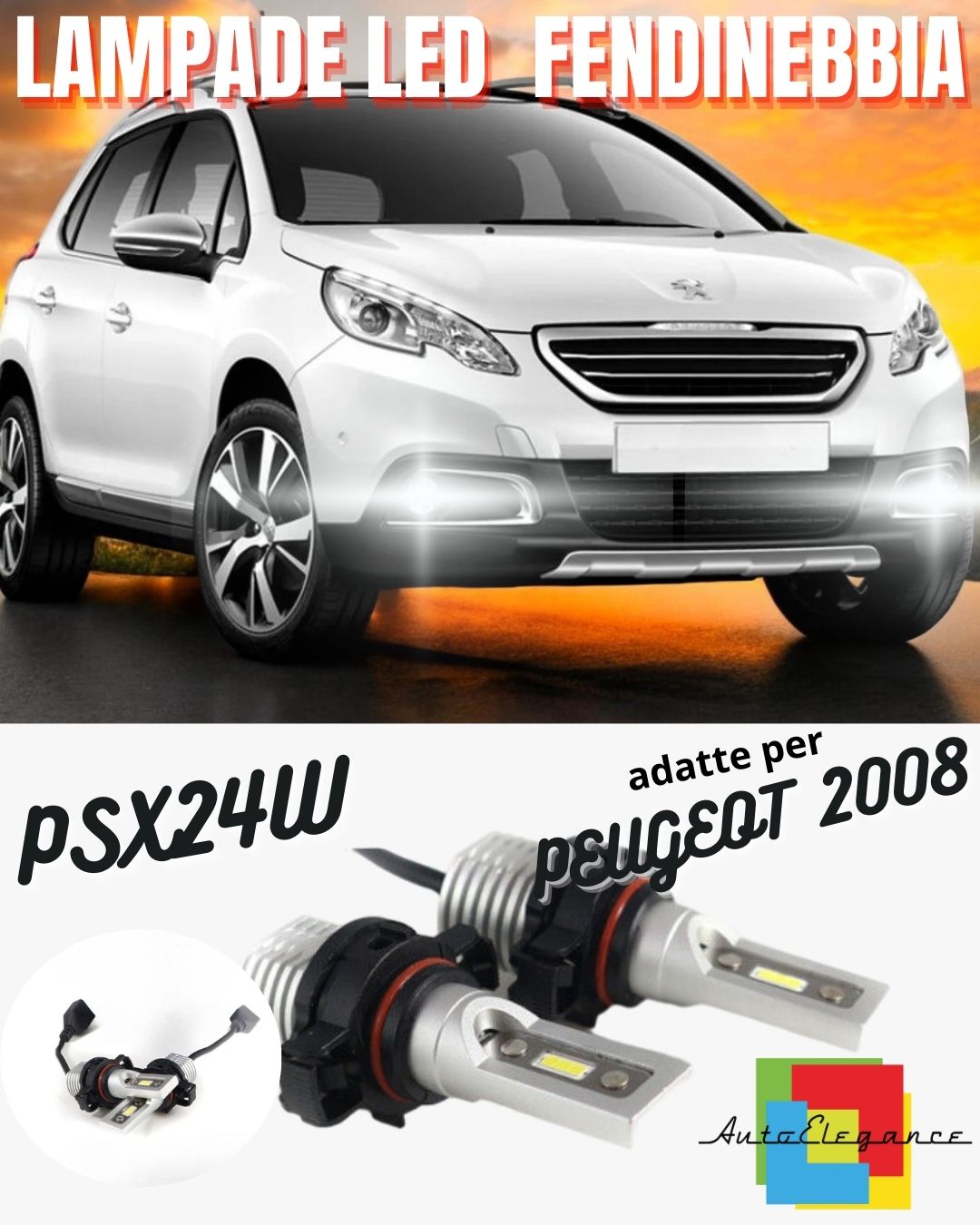 🤩COPPIA LAMPADE FENDINEBBIA A LED PSX24W🤩 PEUGEOT 3008 CANBUS 6000K🤩