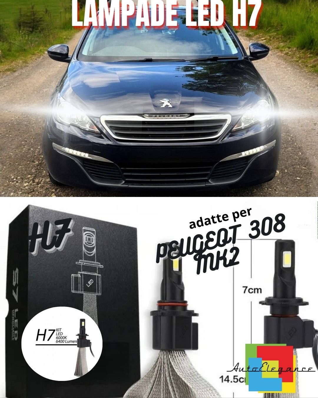 KIT ANABBAGLIANTI A LED PEUGEOT 308 MK2 LED H7 6000K 6400 LUMEN BIANCO