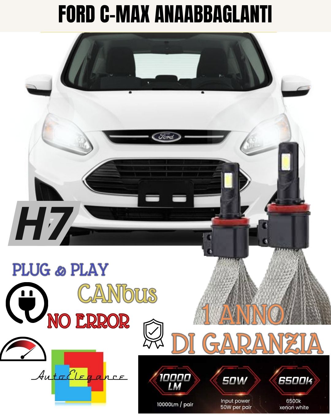 😍 KIT LAMPADE H7 LED ANABBAGLIANTE FORD C-MAX CMAX MK1 6000K 6400 LUMEN CANBUS