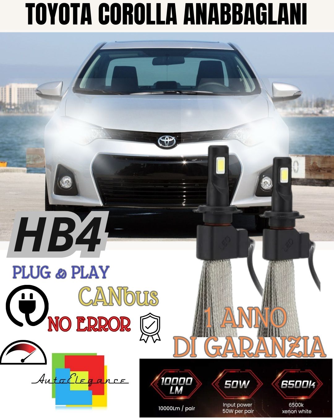 KIT FULL LED HB4 TOYOTA COROLLA E110 6000K CANBUS 6400 LUMEN ANABBAGLIANTE