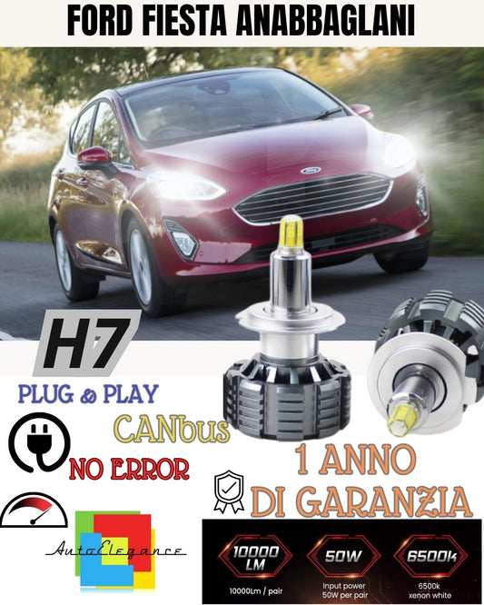 KIT LED H7 FORD FIESTA 7 6000K CANBUS 9600 LUMEN LED 360° SPECIFICO LENTICOLARE