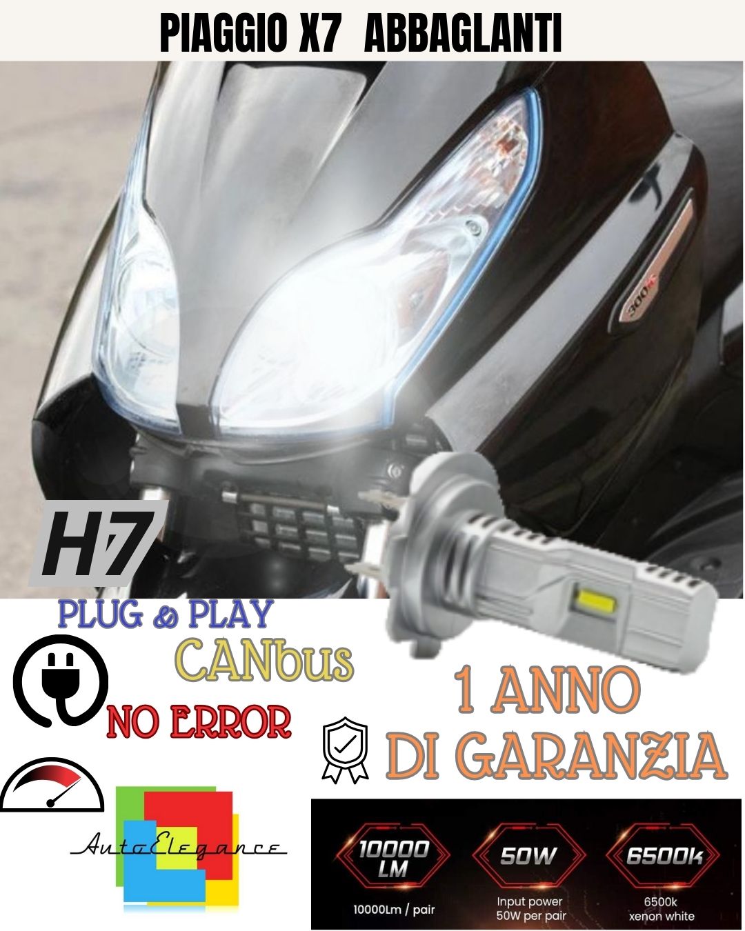 LAMPADA LED H7 6000K 3500 LUMEN CANBUS PIAGGIO X7 ABBAGLIANTE NO AVARIA LUCI