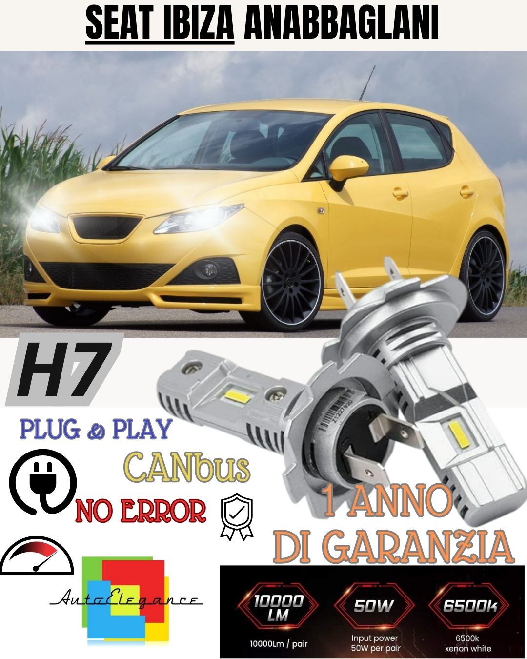 KIT LED H7 PER SEAT IBIZA MK5 V 6000K BIANCO 6000 LUMEN CANBUS ABBAGLIANTI