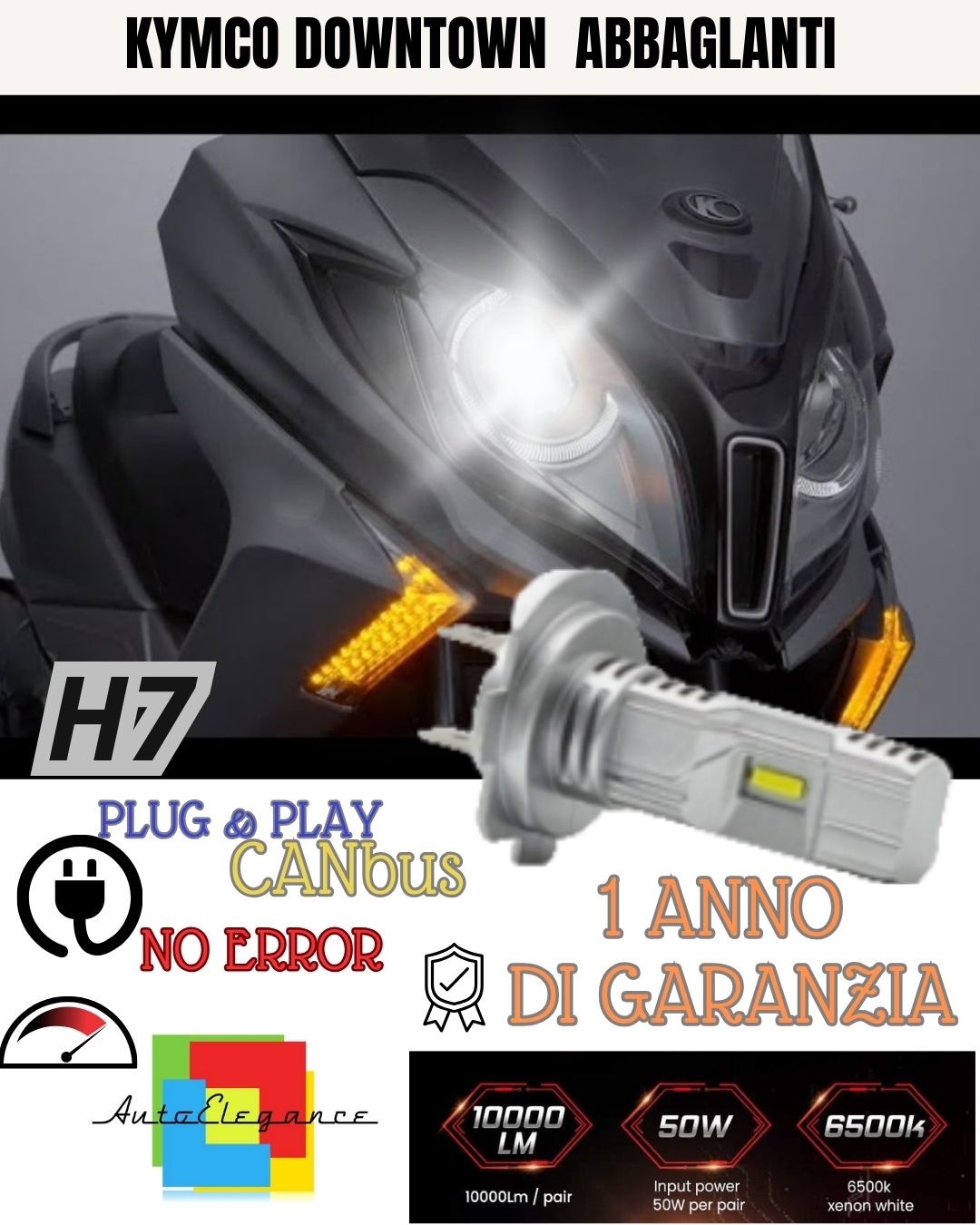 LAMPADA LED H7 6000K 3500 LUMEN CANBUS KYMCO DOWNTOWN 350i ABBAGLIANTE NO AVARIA