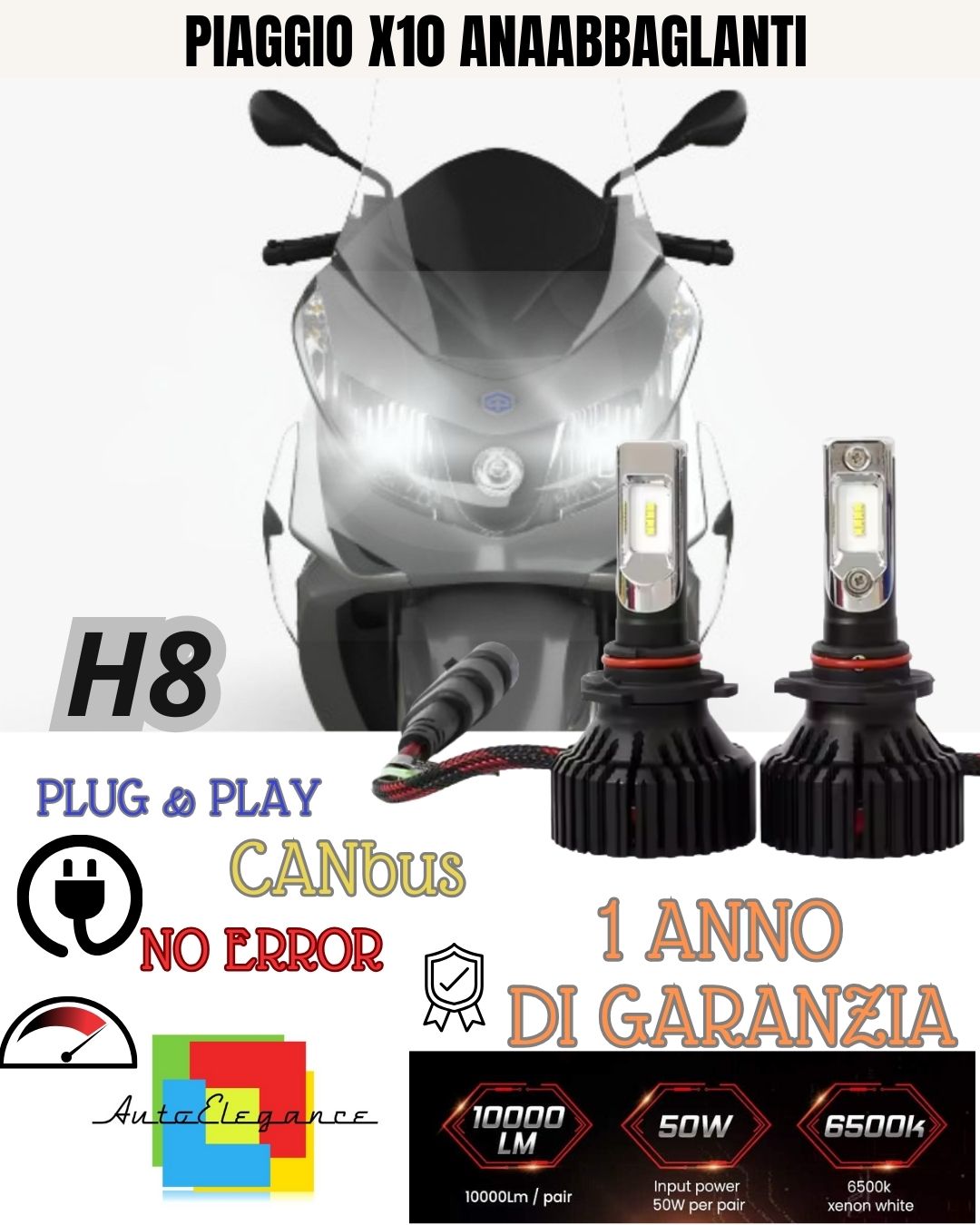 KIT LED H8 6000K BIANCO 9800 LUMEN ANABBAGLIANTI PIAGGIO X10 NO AVARIA LUCI