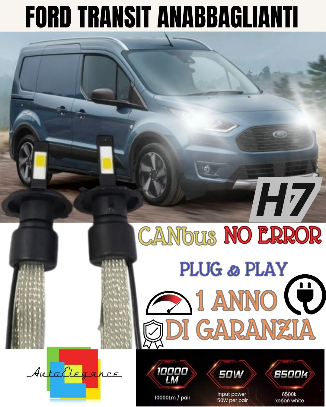 KIT LED H7 FORD TRANSIT CONNECT 6000K XENON 6400 LUMEN ANABBAGLIANTI