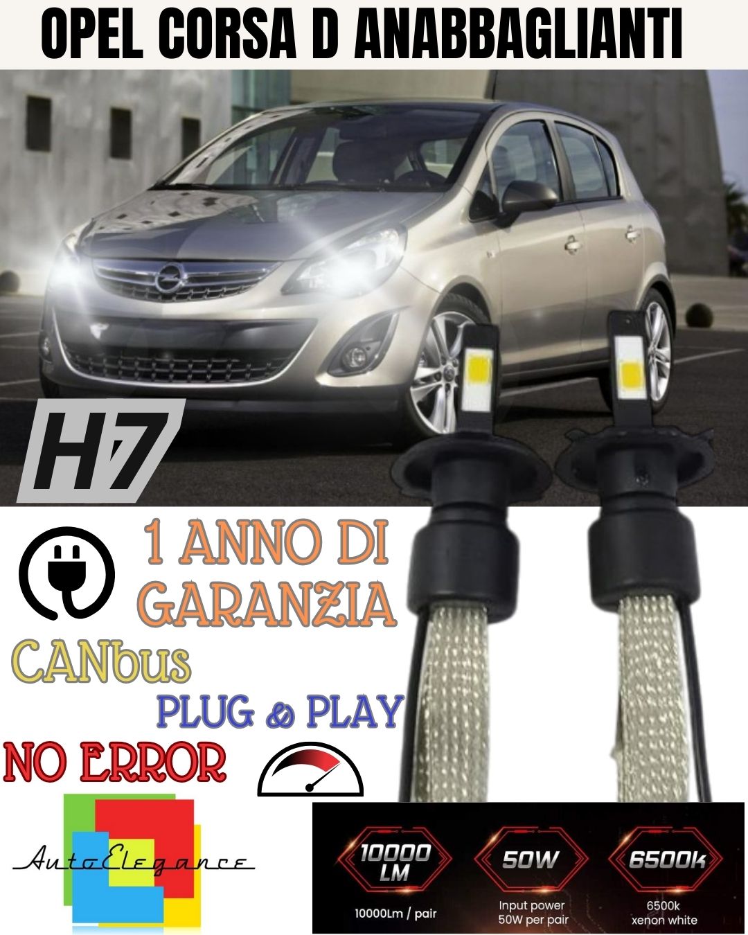 OPEL CORSA D LED LOW BEAM LAMP KIT H7 6000K NO ERROR LED LAMPS 