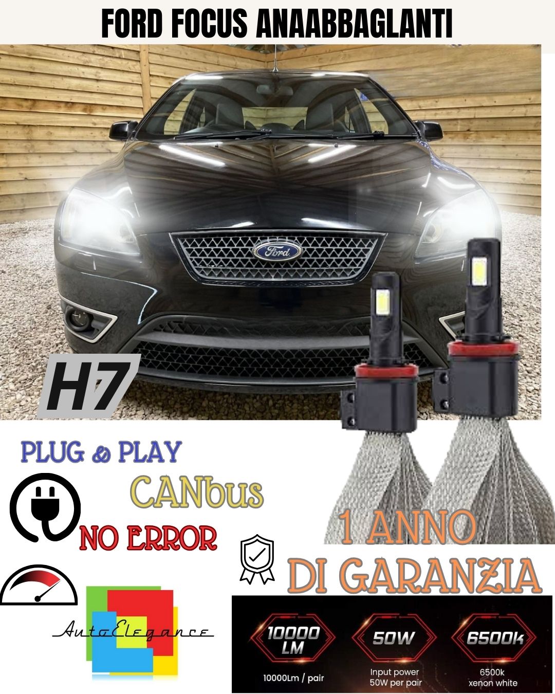 KIT LAMPADE H7 LED ANABBAGLIANTE FORD FOCUS MK2 6000K 6400 LUMEN CANBUS