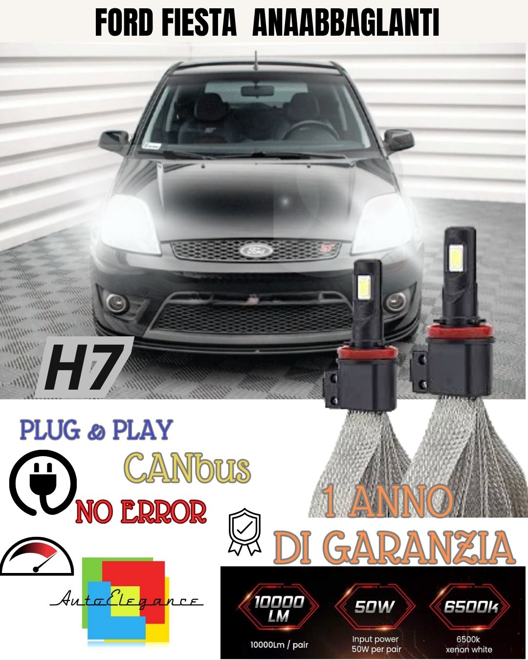 KIT FULL LED H7 FORD FIESTA MK7 6000K XENON BIANCO ANABBAGLIANTI 64000 LM 60W