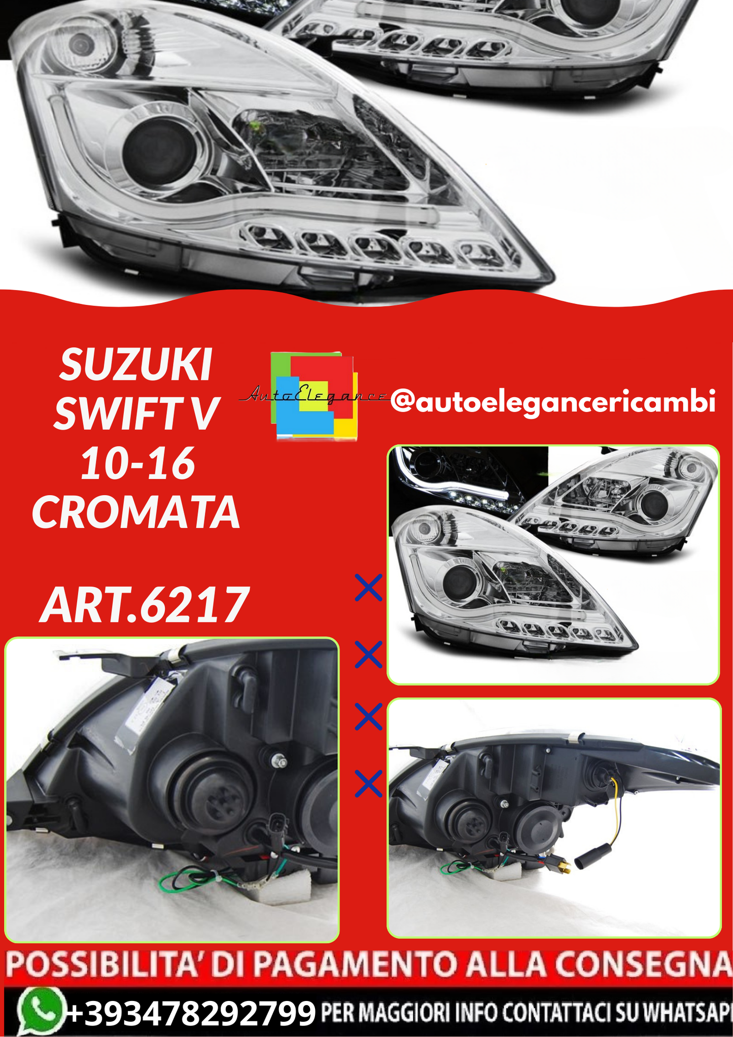 ART.6217  FARI  ANTERIORI SUZUKI SWIFT IV 10-16 CROMATA