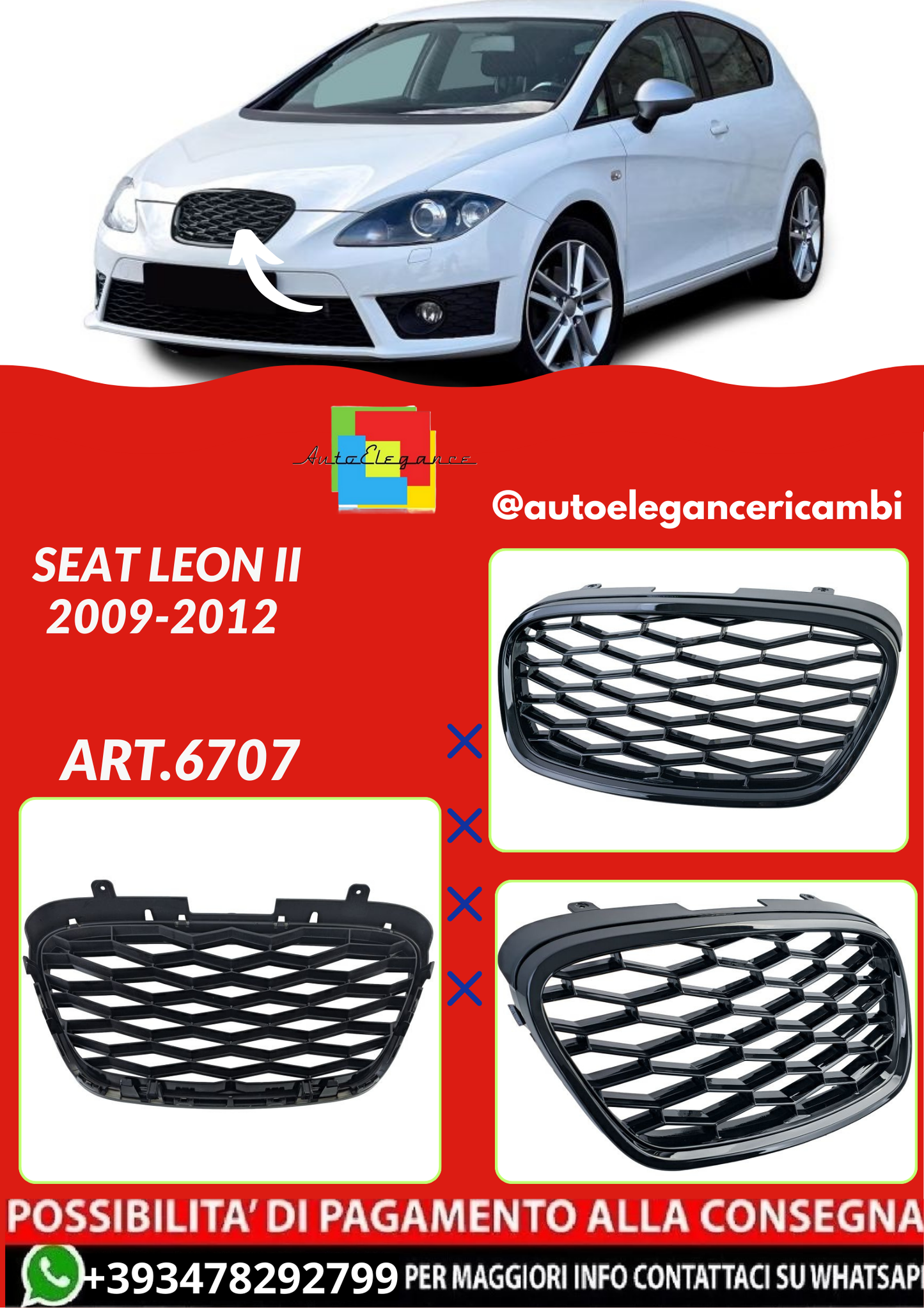 ART.6707  GRIGLIA SEAT LEON II 2009-2012