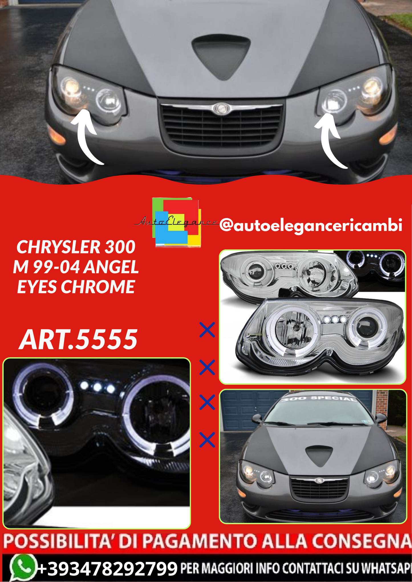 ART.5555 FARI ANTERIORI  CHRYSLER 300 M 99-04 ANGEL EYES CHROME