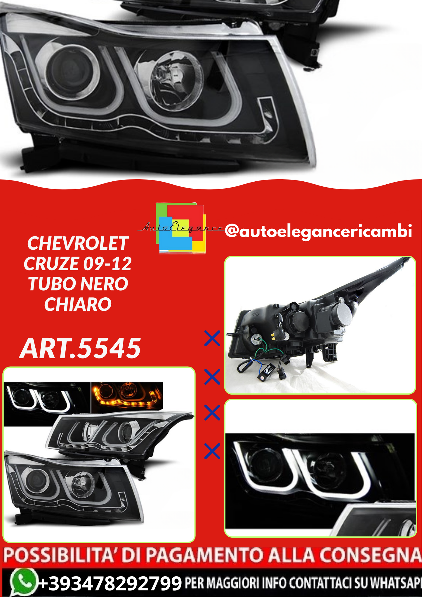 ART.5545  FARI  ANTERIORI  CHEVROLET CRUZE 09-12 TUBO NERO CHIARO