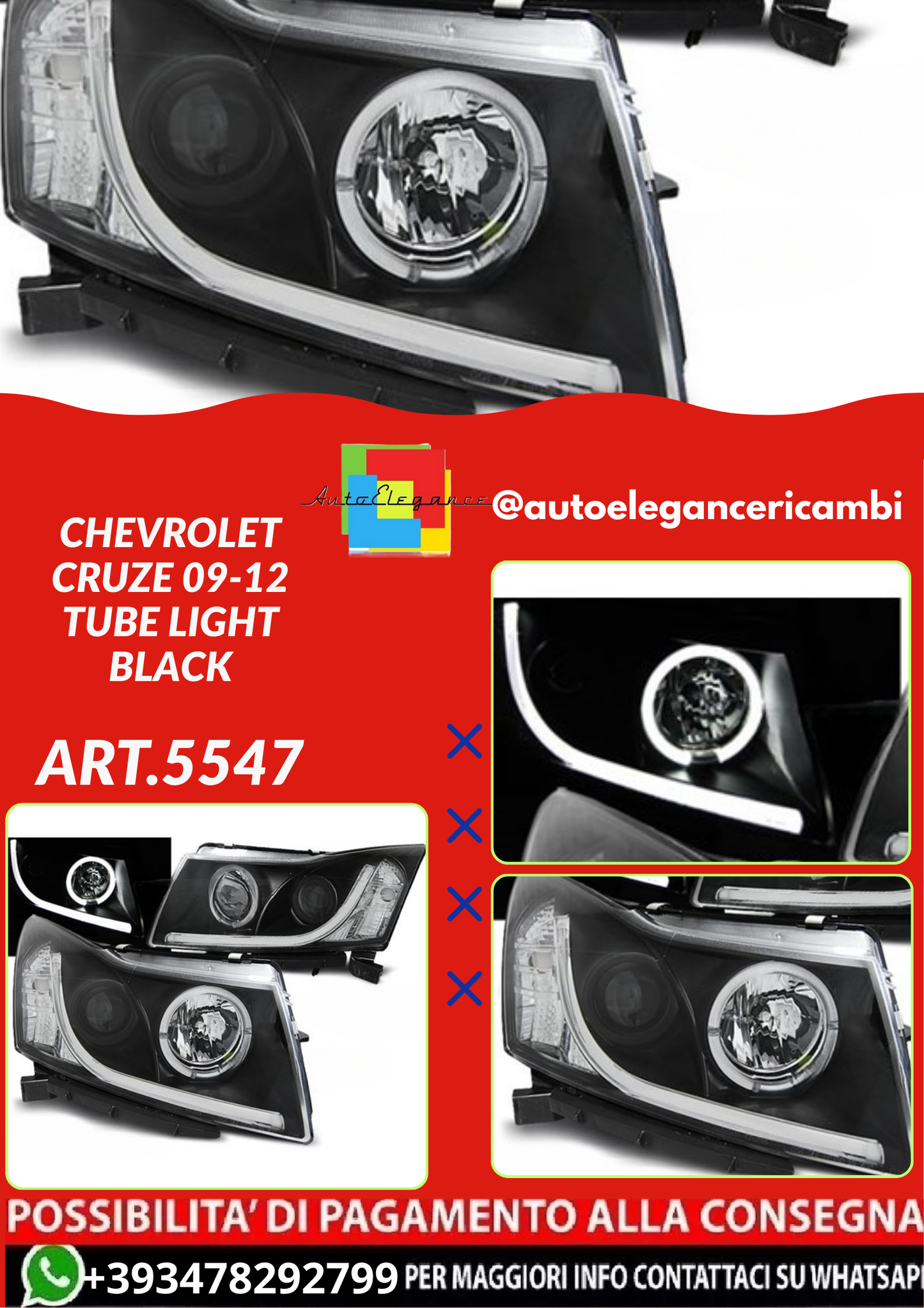 ART.5547 FARI ANTERIORI CHEVROLET CRUZE 09-12 TUBE LIGHT BLACK
