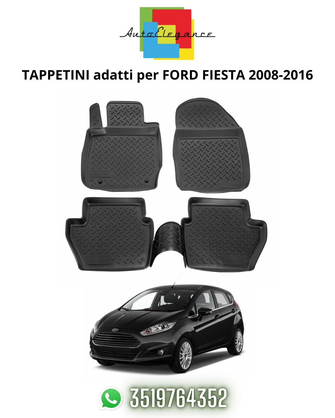 TAPPETI , TAPPETINI AUTO IN GOMMA ADATTI PER FORD FIESTA 2008-2016