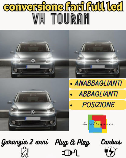 KIT FARI FULL LED VW TOURAN 5T1 ANABBAGLIANTI ABBAGLIANTI E LUCI POSIZIONE 6000K