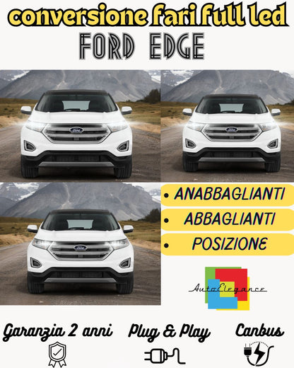 KIT FARI FULL LED FORD EDGE ANABBAGLIANTI H7 + ABBAGLIANTI DIURNE DRL H15 CANBUS