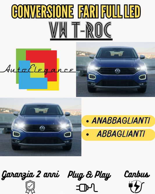 CONVERSIONE FARI FULL LED VW T-ROC CANBUS BIANCO ANABBAGLIANTI + ABBAGLIANTI