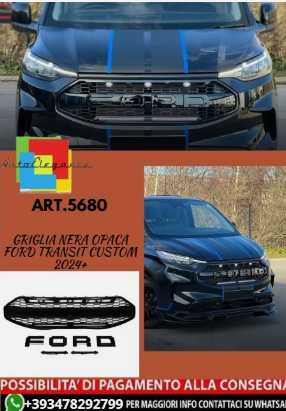 💫 ART.5680 Griglia Nera Opaca adatta per Ford Transit Custom 2024 + 💫