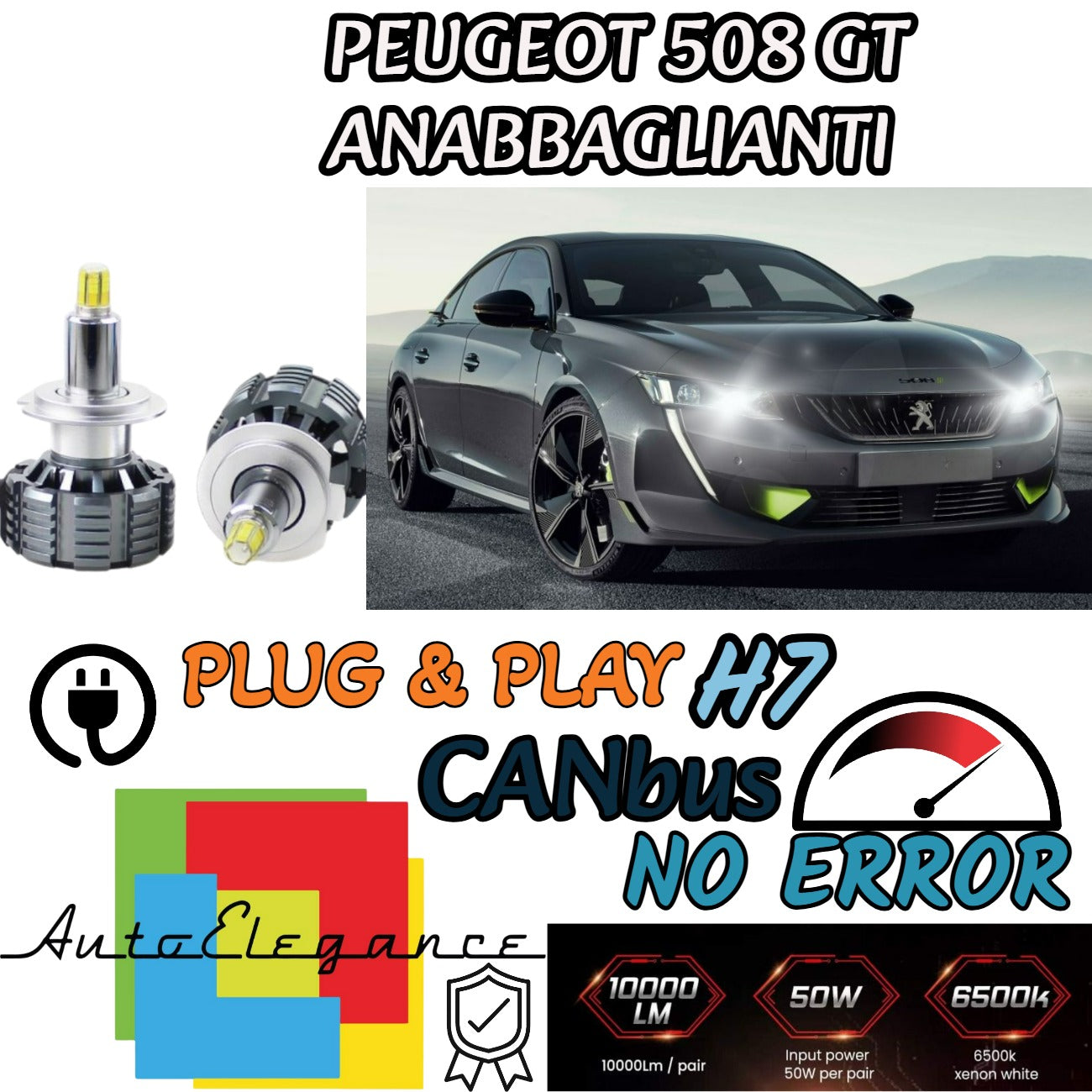 KIT FULL LED H7 CANBUS PEUGEOT 508 GT 6000K 9600 LUMEN 80W LOW BEAM 