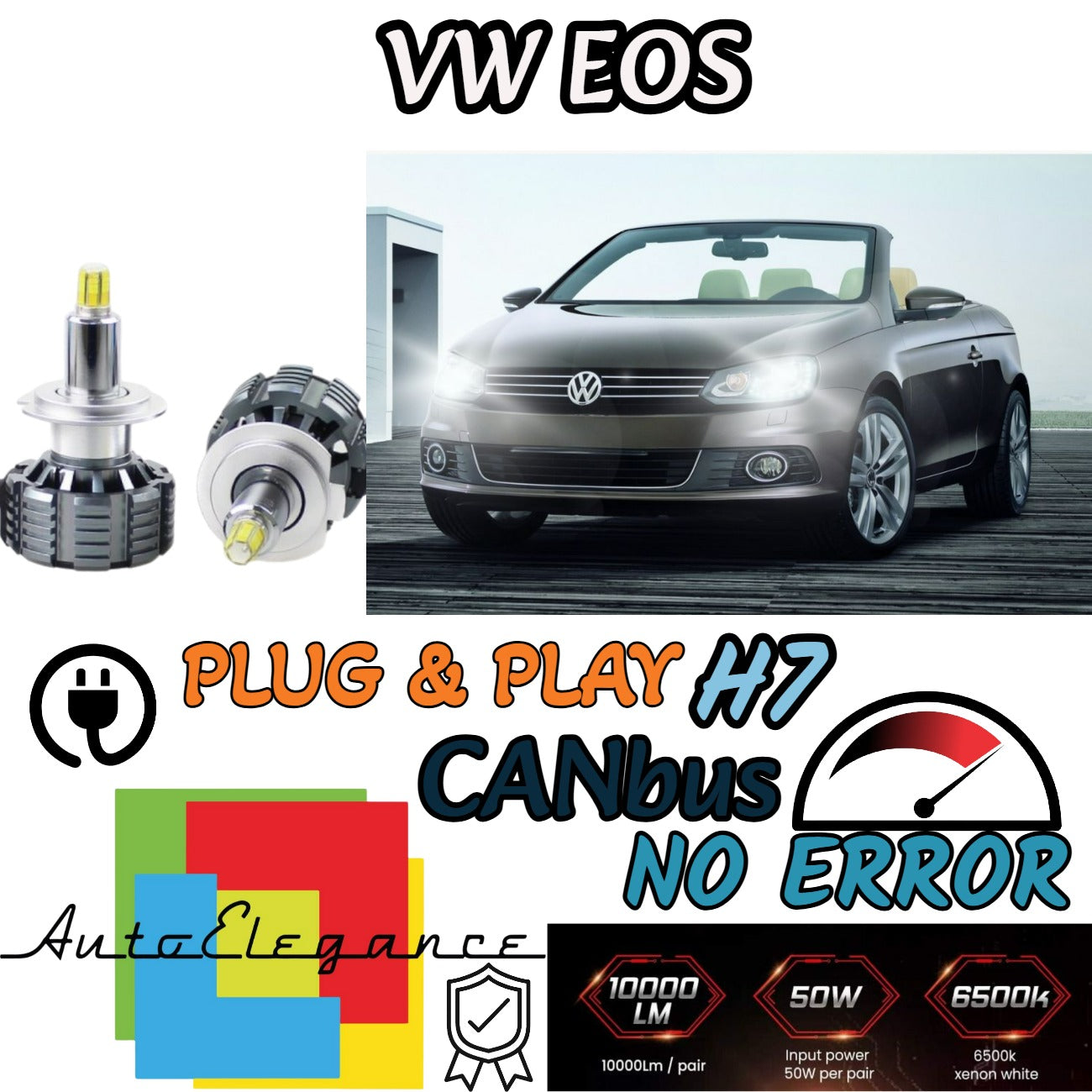 LED KIT H7 CANBUS VOLKSWAGEN EOS UNTIL 2011 LED 360° 9600 LUMEN 6000K WHITE