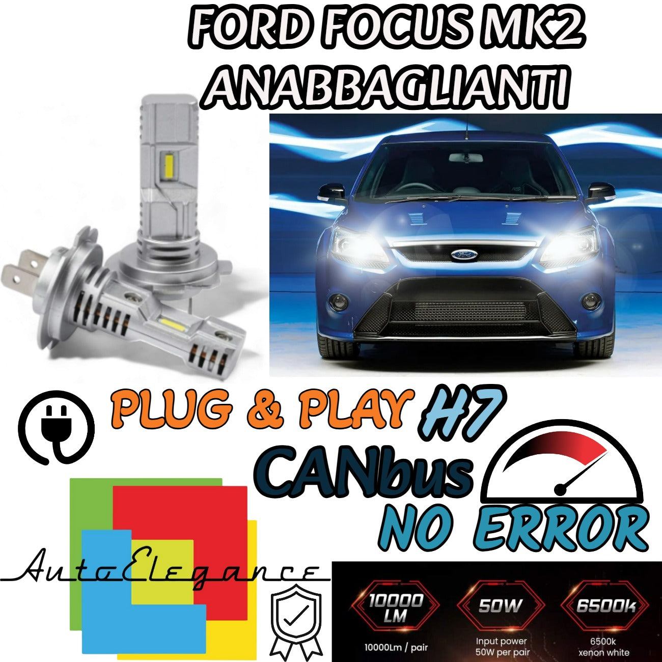 KIT LED H7 PER FORD FOCUS MK2 II 6000K BIANCO 6000 LUMEN CANBUS ANABBAGLIANTI