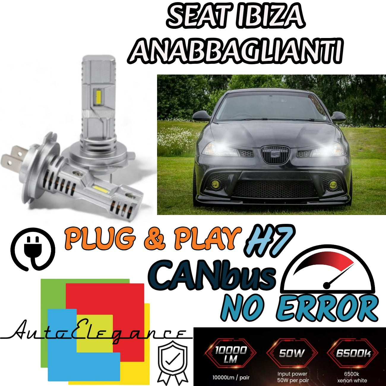 KIT LED H7 PER SEAT IBIZA 6J 6000K BIANCO 6000 LUMEN CANBUS ANABBAGLIANTI
