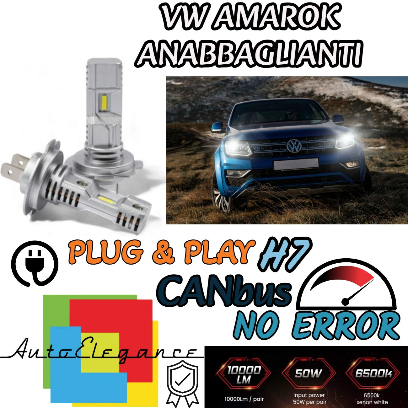 KIT LED H7 PER VOLKSWAGEN VW AMAROK 6000K BIANCO 6000 LUMEN CANBUS ANABBAGLIANTI