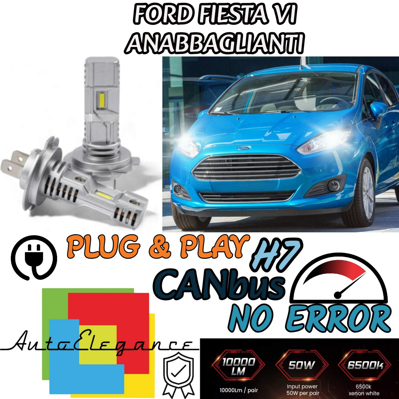 KIT LED H7 PER FORD FIESTA VI MK6 RESTYLING 6000K 6000 LUMEN ANABBAGLIANTI