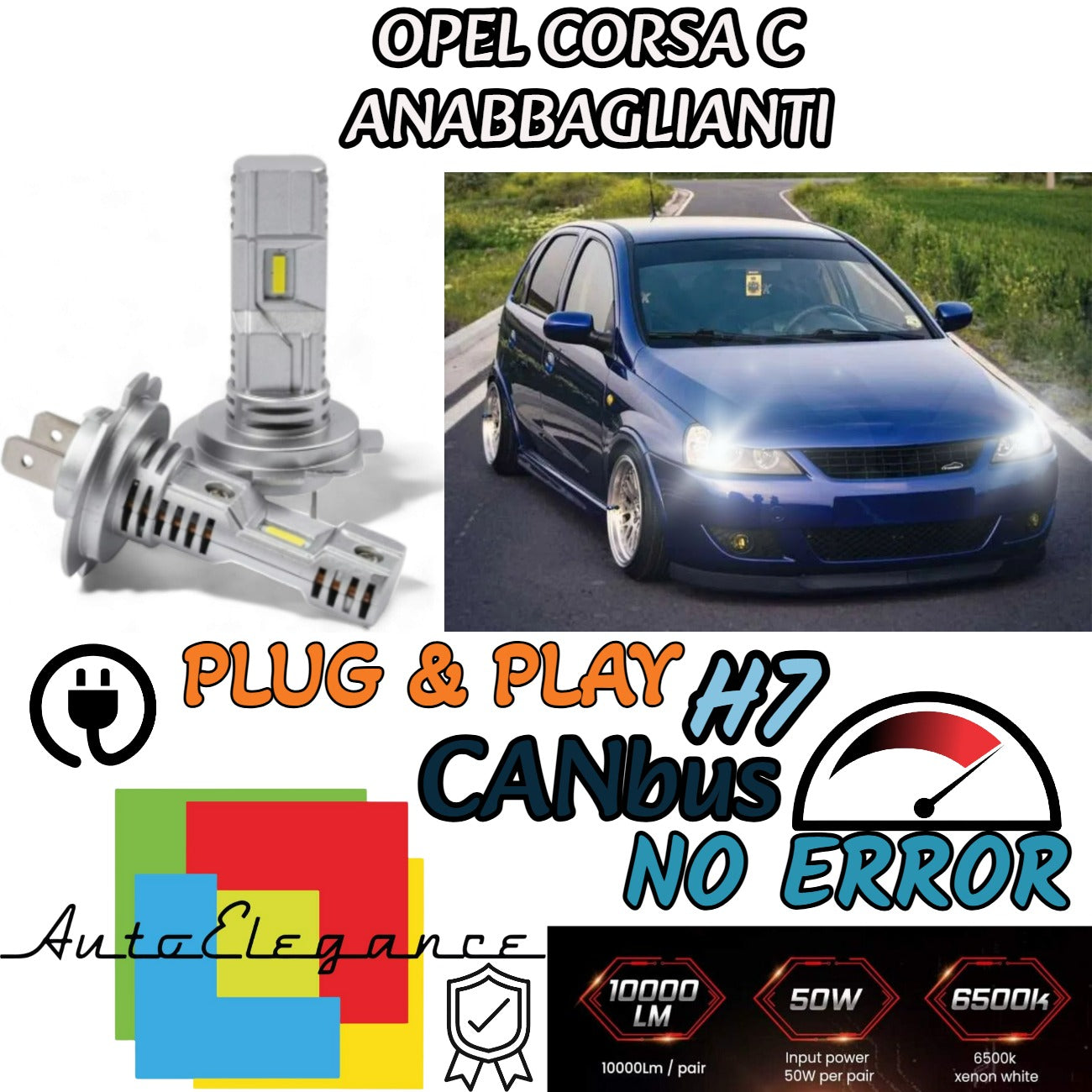 KIT LED H7 OPEL CORSA C 6000K BIANCO 6000 LUMEN CANBUS ANABBAGLIANTI