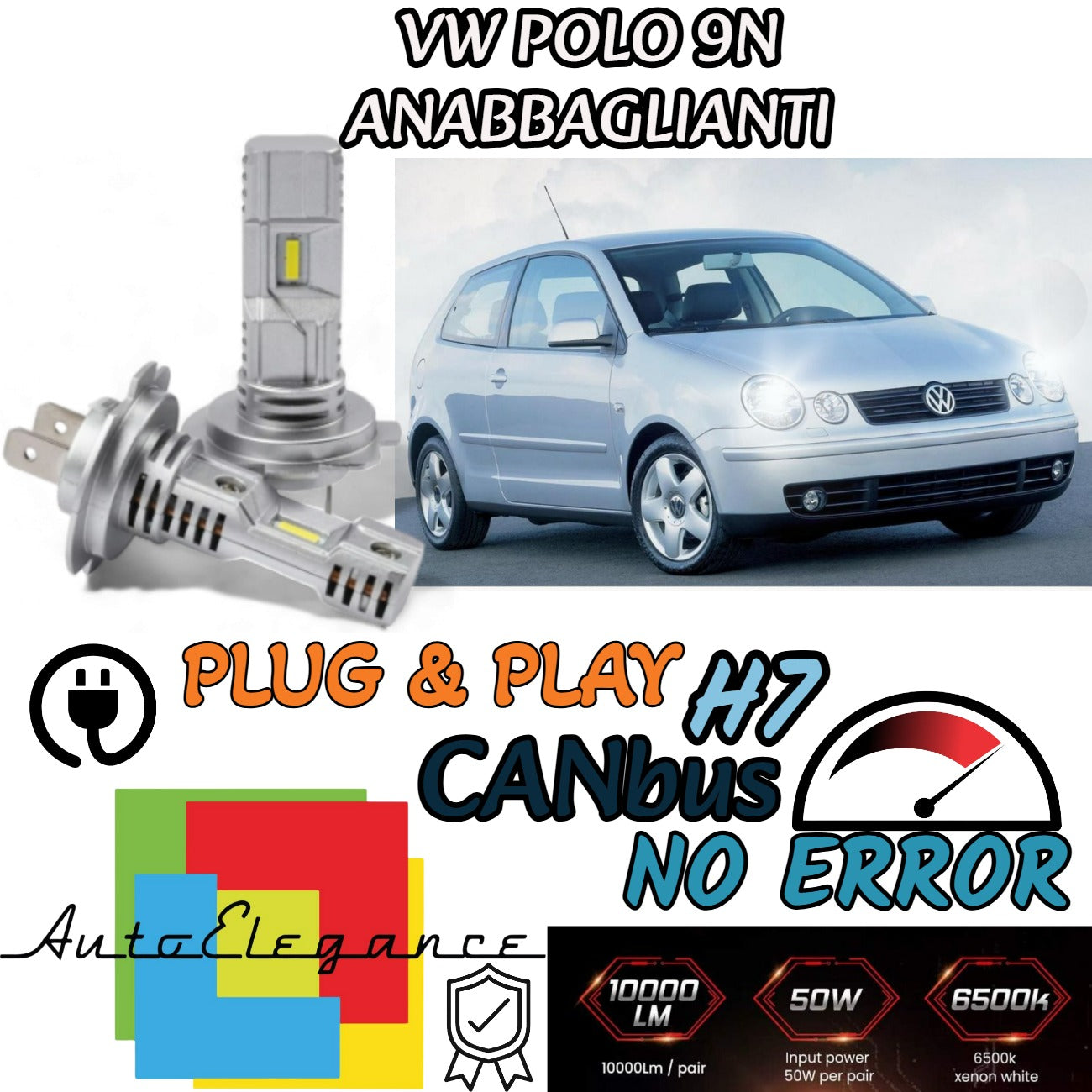 KIT LED H7 PER VW POLO 9N PRE-RESTYLING 6000K 6000 LUMEN CANBUS ANABBAGLIANTI