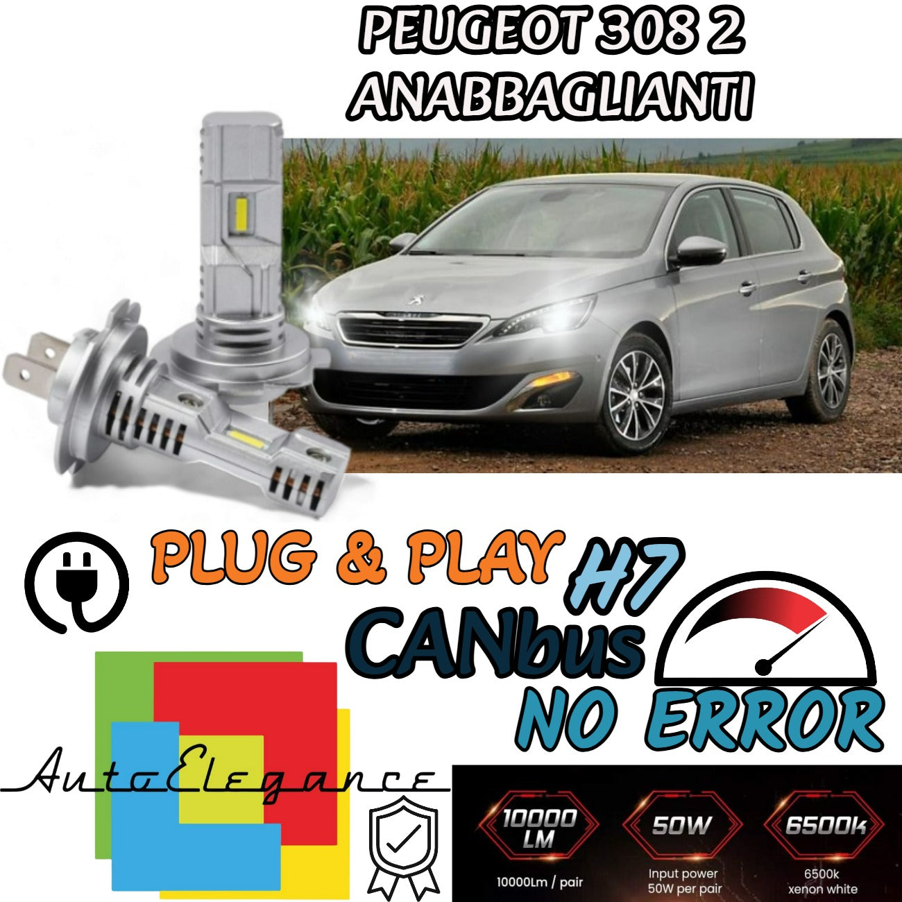 KIT LED H7 PER PEUGEOT 308 MK2 II 6000K BIANCO 6000 LUMEN CANBUS ANABBAGLIANTI