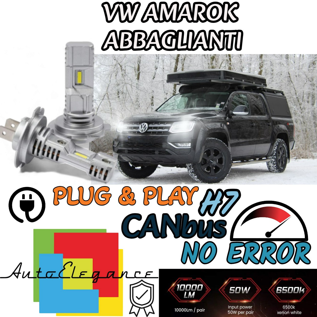 KIT LED H7 PER VOLKSWAGEN VW AMAROK 6000K BIANCO 6000 LUMEN CANBUS ANABBAGLIANTI
