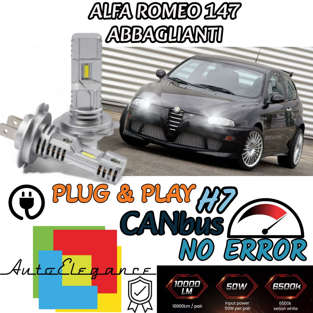 KIT LED H7 ALFA ROMEO 147 PRE-RESTYLING 6000K BIANCO 6000 LUMEN ABBAGLIANTI