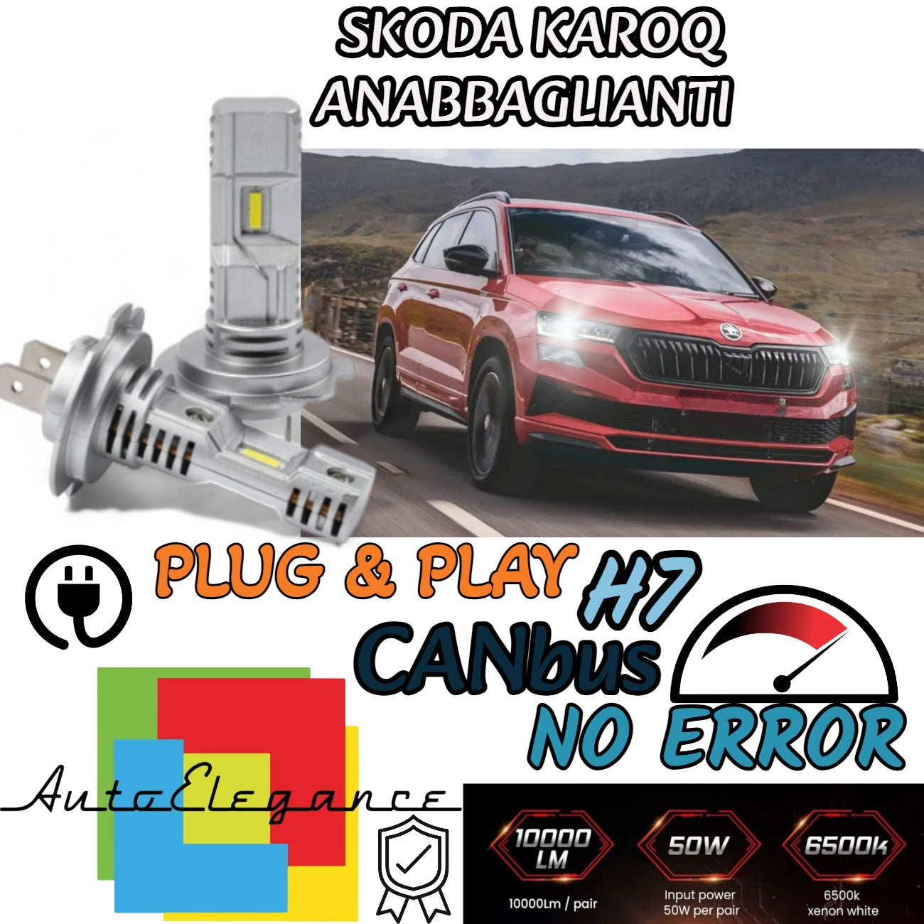 KIT LED H7 PER SKODA KAROQ 6000K BIANCO 6000 LUMEN CANBUS ANABBAGLIANTI