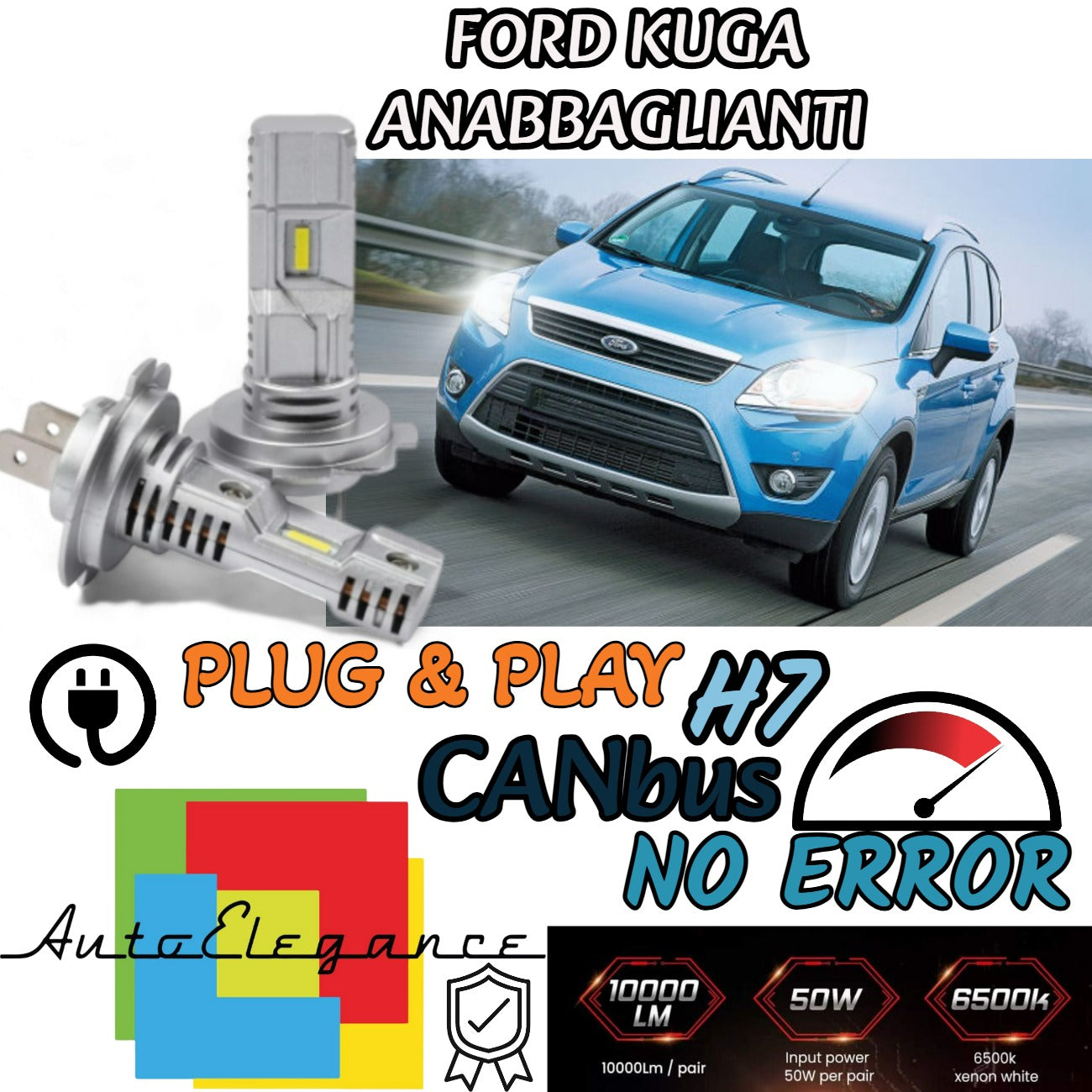 KIT LED H7 PER FORD KUGA MK2 II 6000K BIANCO 6000 LUMEN CANBUS ANABBAGLIANTI
